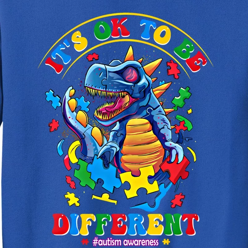 ItS Ok To Be Different Autism Awareness Dinosaur Gift Tall Sweatshirt