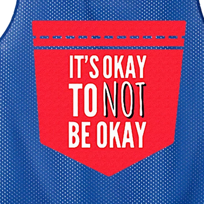 Its Okay To Not Be Okay Mental Health Pocket Mesh Reversible Basketball Jersey Tank