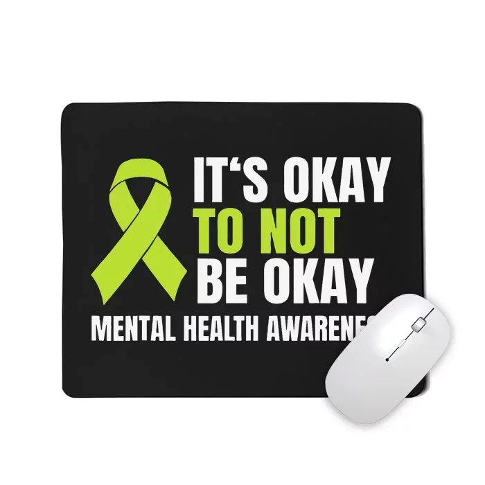 It's Okay To Not Be Okay Mental Health Ribbon Mousepad