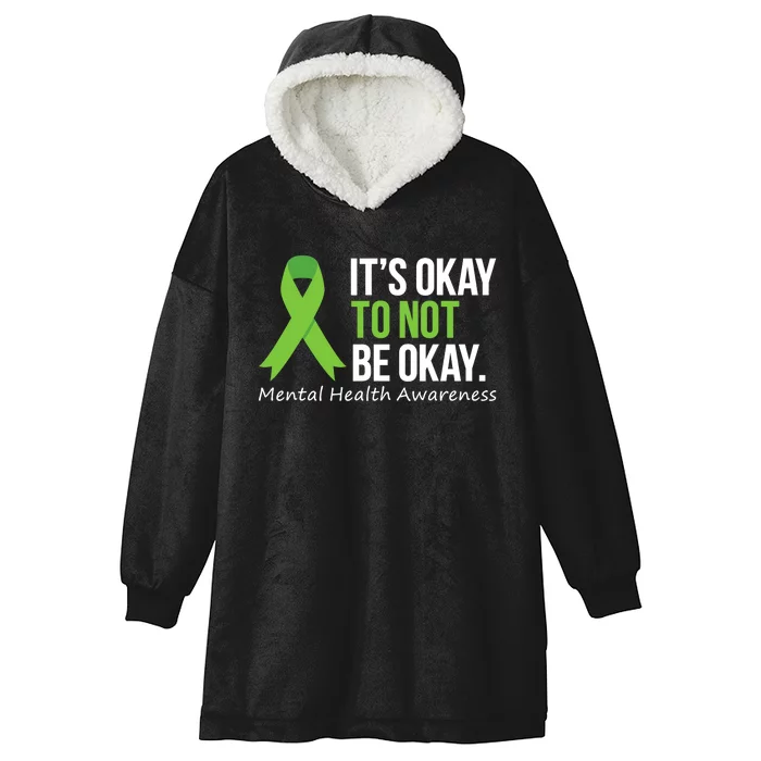 Its Okay To Not Be Okay Mental Health Awareness Ribbon Hooded Wearable Blanket