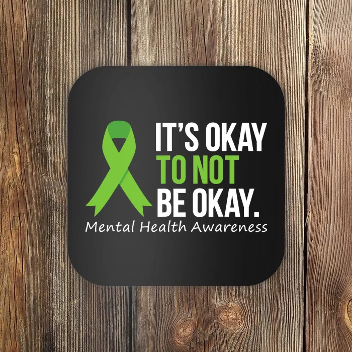 Its Okay To Not Be Okay Mental Health Awareness Ribbon Coaster