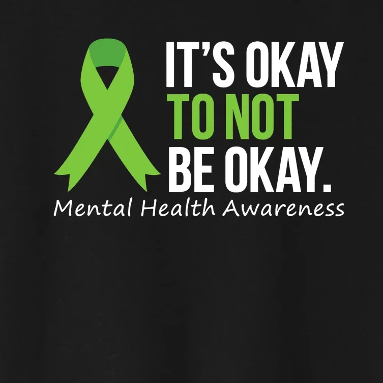 Its Okay To Not Be Okay Mental Health Awareness Ribbon Women's Crop Top Tee