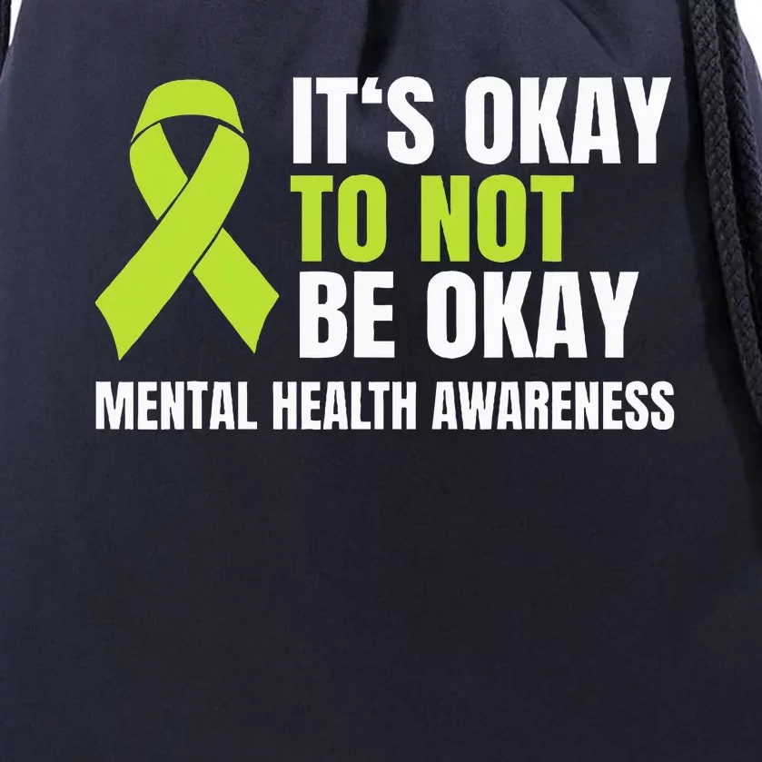 ItS Okay To Not Be Okay Mental Health Ribbon Drawstring Bag