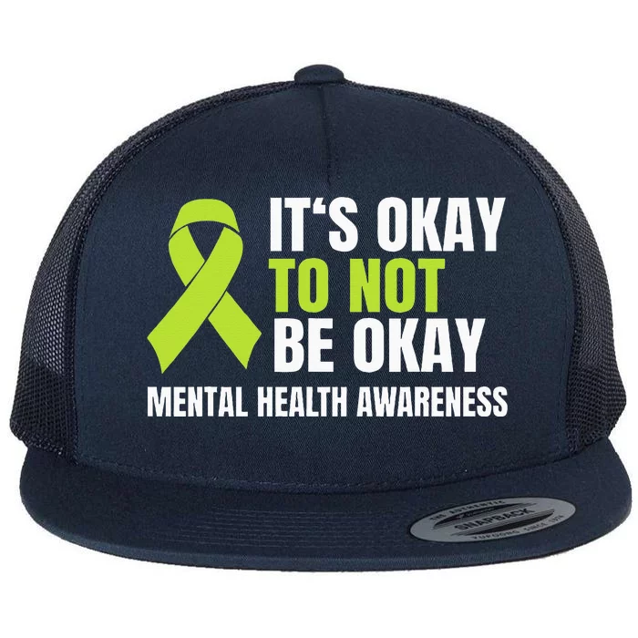 ItS Okay To Not Be Okay Mental Health Ribbon Flat Bill Trucker Hat