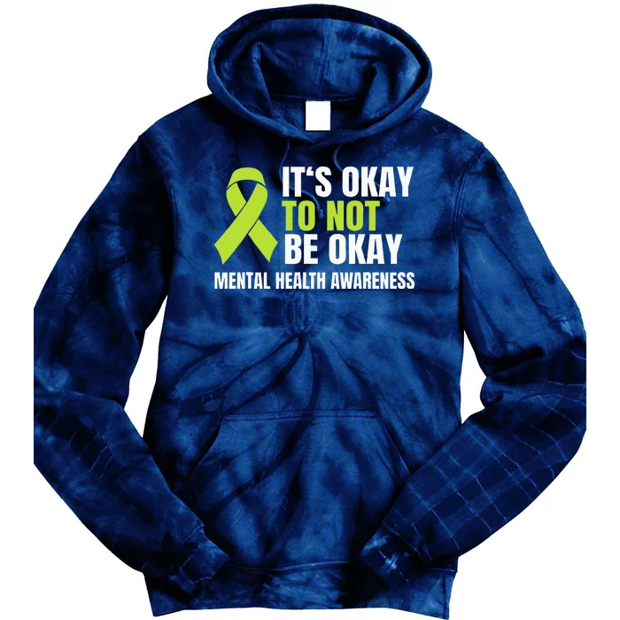 ItS Okay To Not Be Okay Mental Health Ribbon Tie Dye Hoodie