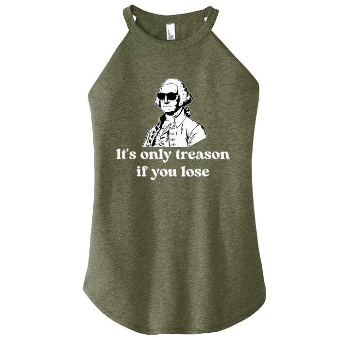 ItS Only Treason If You Lose Women’s Perfect Tri Rocker Tank