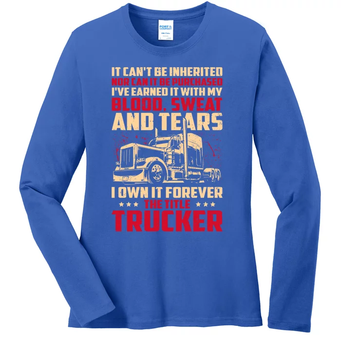 I Own The Title Trucker Big Rig Semigifttrailer Truck Driver Gift Ladies Long Sleeve Shirt