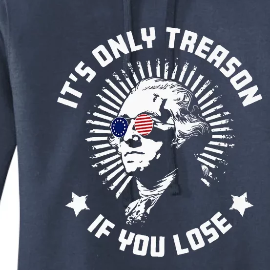 ItS Only Treason If You Lose Women's Pullover Hoodie