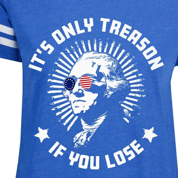 ItS Only Treason If You Lose Enza Ladies Jersey Football T-Shirt