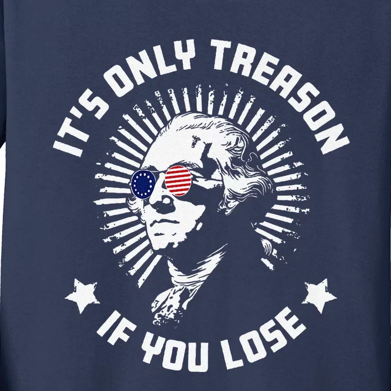 ItS Only Treason If You Lose Premium Kids Long Sleeve Shirt