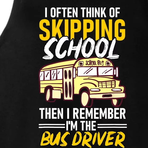 I Often Think Of Skipping School Funny Bus Driver School Bus Ladies Tri-Blend Wicking Tank