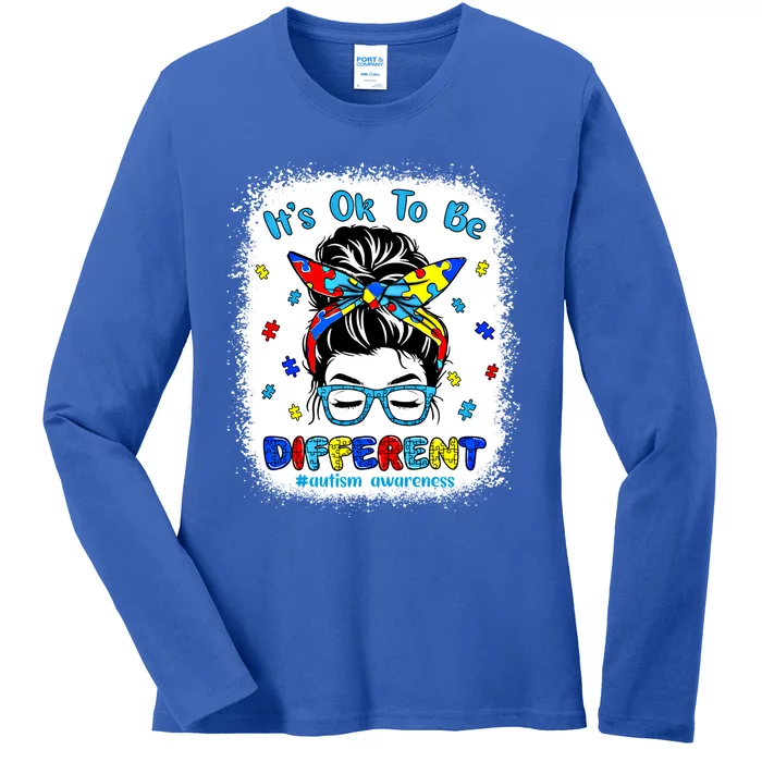 ItS Ok To Be Different Messy Bun Autism Awareness Bleached Meaningful Gift Ladies Long Sleeve Shirt