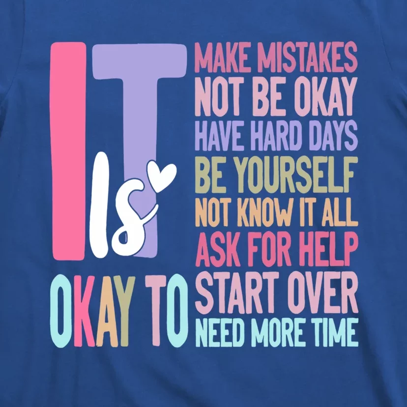 ItS Okay To Make Mistakes Be Yourself Gift T-Shirt