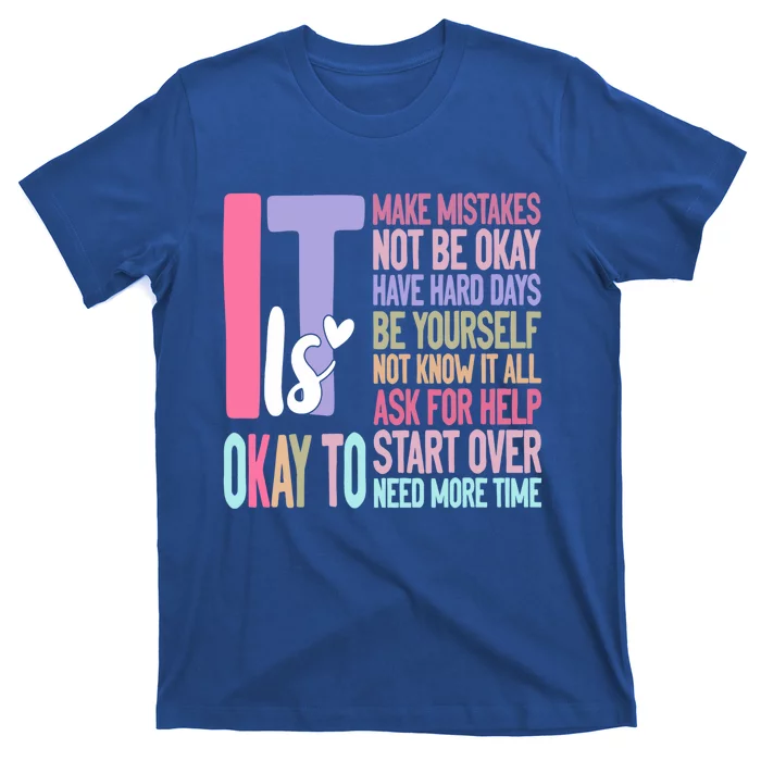 ItS Okay To Make Mistakes Be Yourself Gift T-Shirt