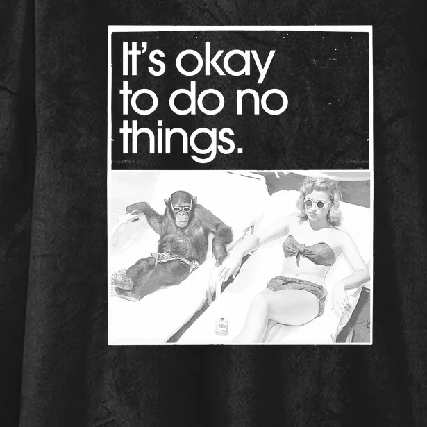 Its Okay To Do No Things Hooded Wearable Blanket