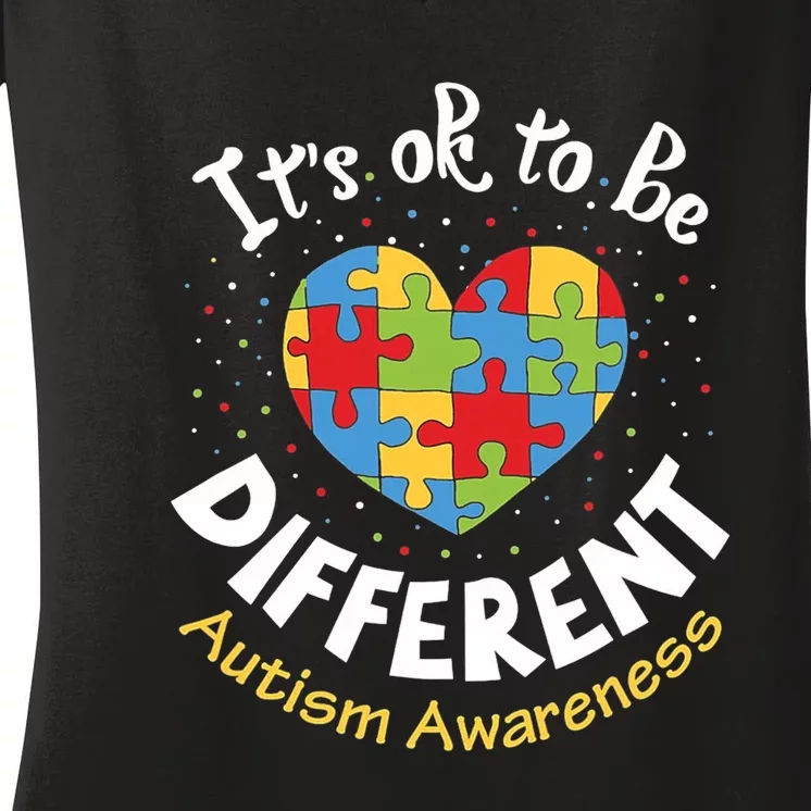 ItS Ok To Be Different Autism Awareness Women's V-Neck T-Shirt