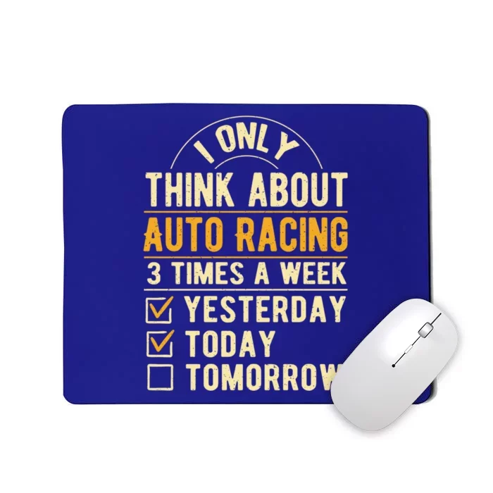 I Only Think About Auto Racing Sayings Car Racing Quotes Gift Mousepad