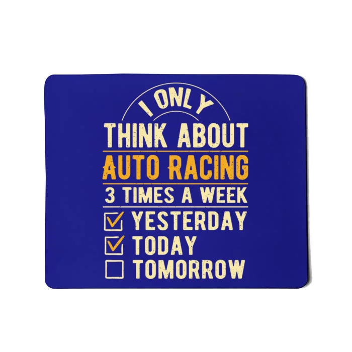 I Only Think About Auto Racing Sayings Car Racing Quotes Gift Mousepad