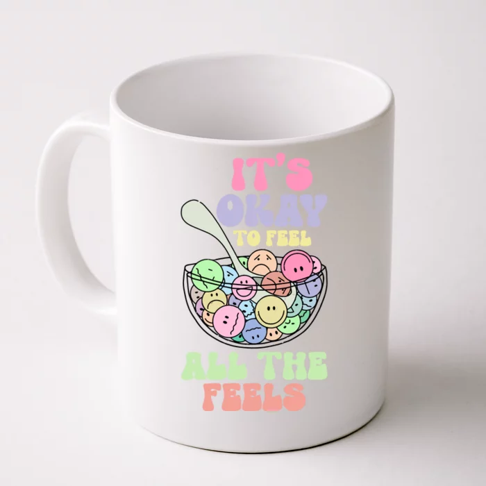 Its Okay To Feel All Feels Psychologists Front & Back Coffee Mug