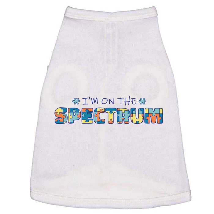 I'm On The Spectrum Autism Awareness Doggie Tank