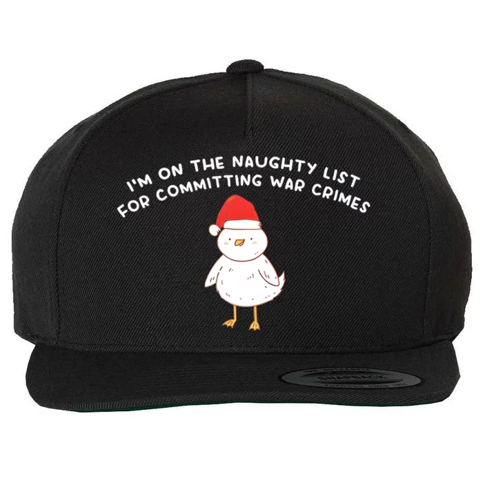 IM On The Naughty List For Committing War Crimes Wool Snapback Cap