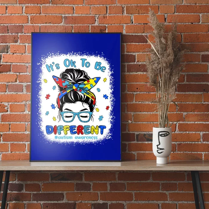 ItS Ok To Be Different Messy Bun Autism Awareness Bleached Funny Gift Poster