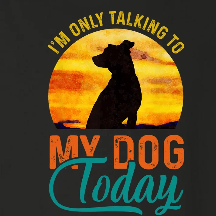 I'm Only Talking To My Dog Today Funny Toddler Long Sleeve Shirt