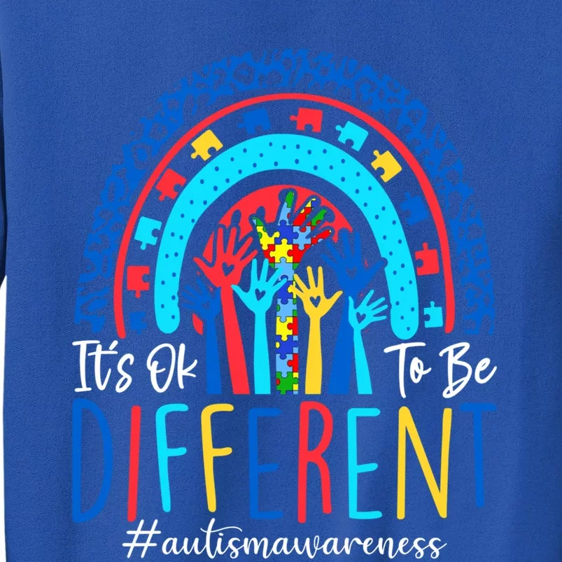 Its Ok To Be Different Autism Awareness Acceptance Gift Tall Sweatshirt