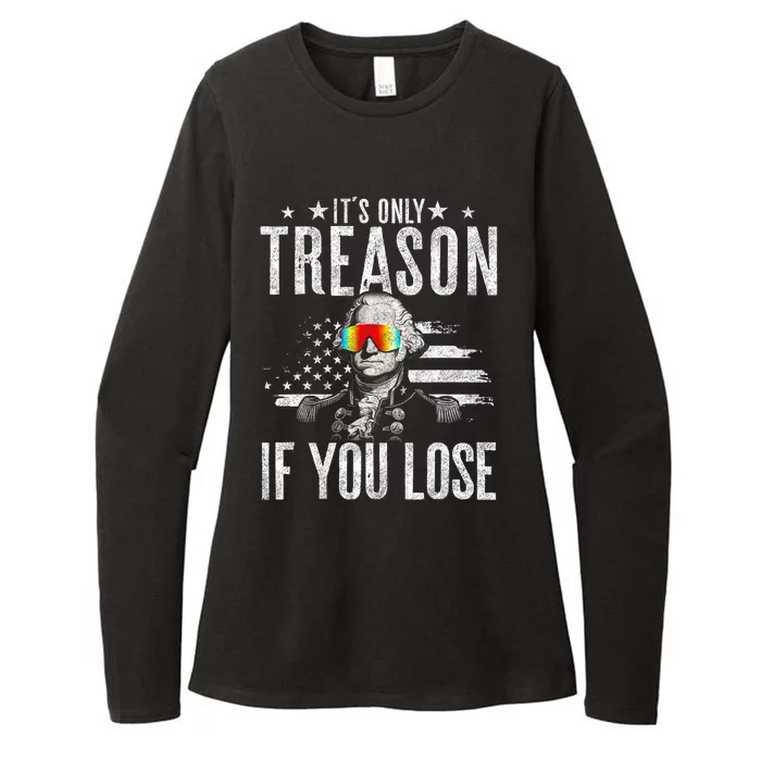 ItS Only Treason If You Lose George Washington 4th Of July Womens CVC Long Sleeve Shirt