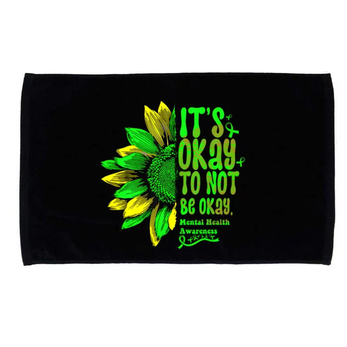 Its Okay To Not Be Okay Mental Health Awareness Sunflower Microfiber Hand Towel