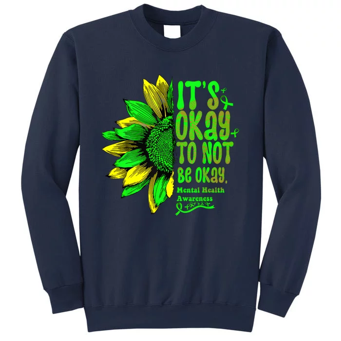 Its Okay To Not Be Okay Mental Health Awareness Sunflower Sweatshirt