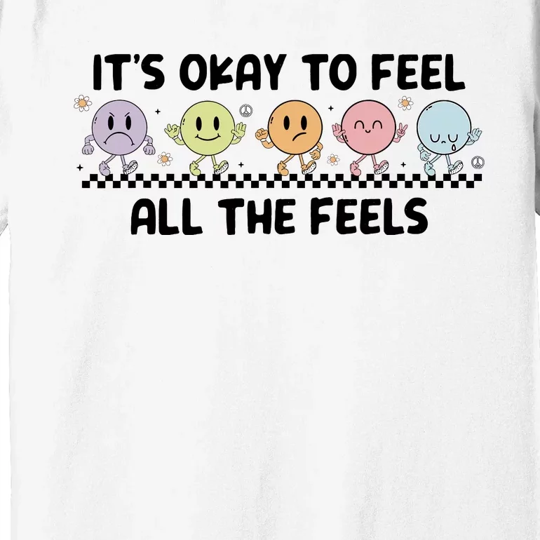 ItS Okay To Feel All The Feels Tal Health Premium T-Shirt