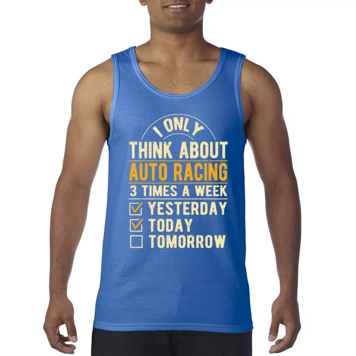 I Only Think About Auto Racing Funny Car Racing Humor Gift Tank Top