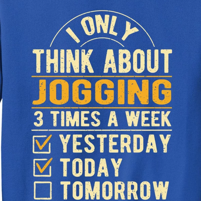 I Only Think About Jogging Funny Running Humor Runner Gift Sweatshirt