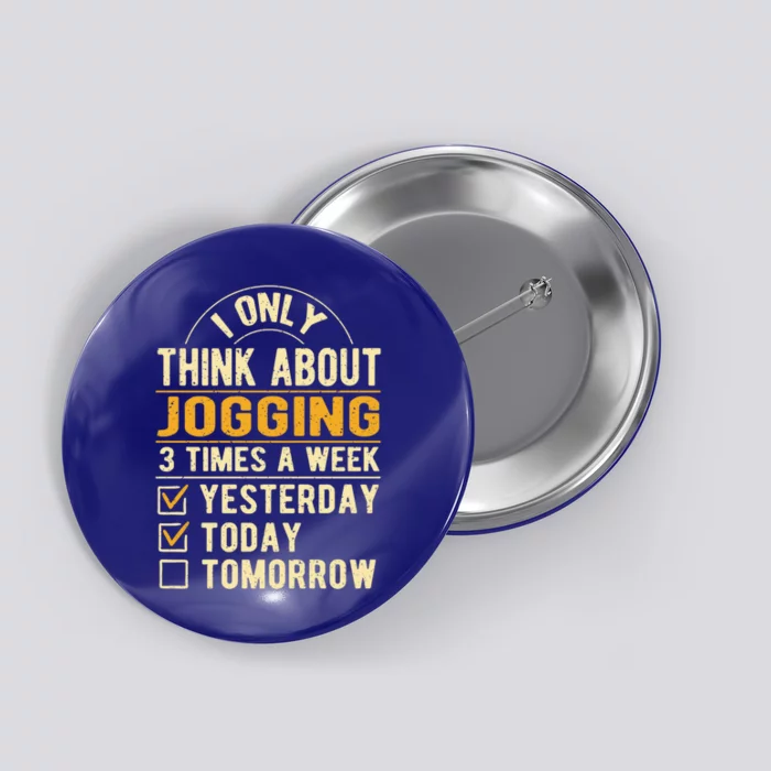 I Only Think About Jogging Funny Running Humor Runner Gift Button