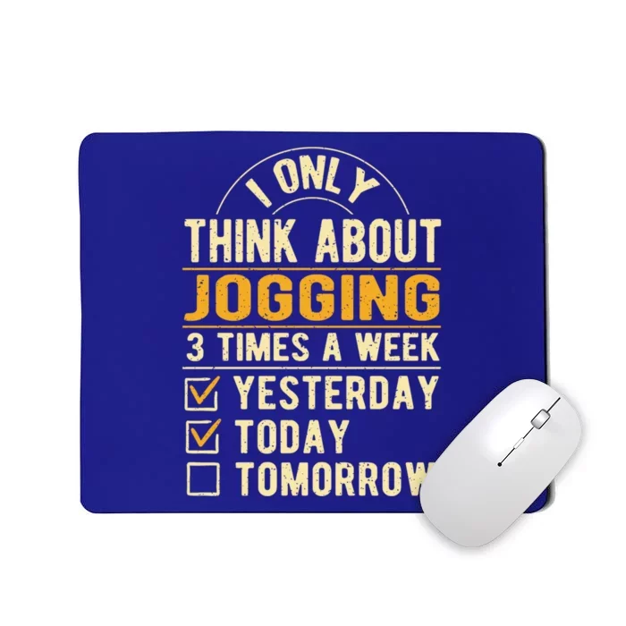 I Only Think About Jogging Funny Running Humor Runner Gift Mousepad