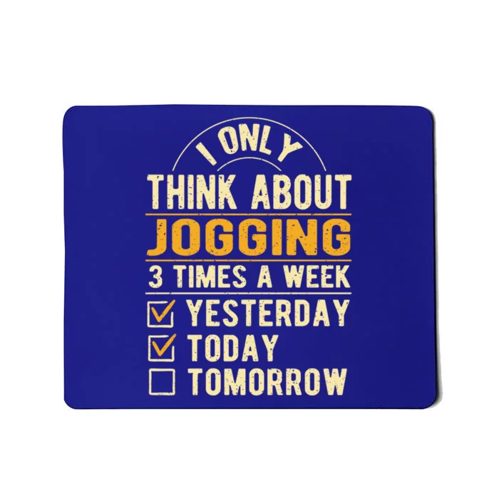 I Only Think About Jogging Funny Running Humor Runner Gift Mousepad