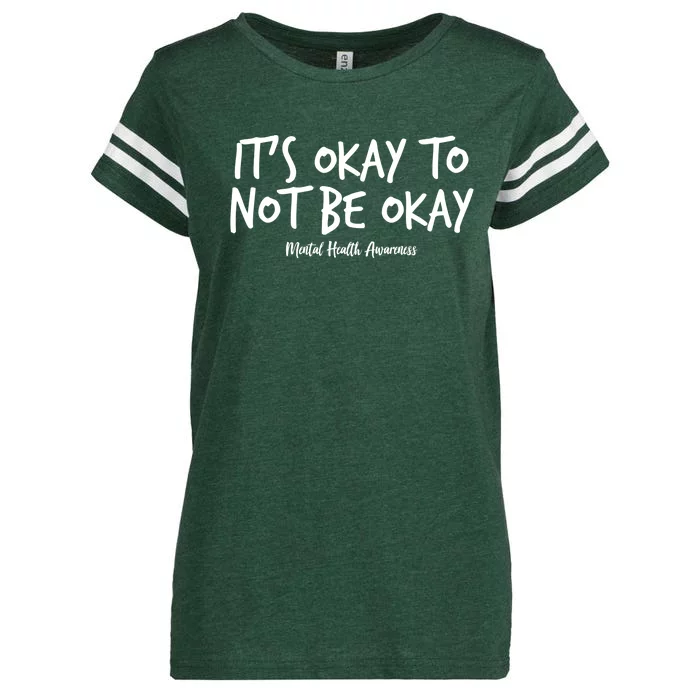 It's Okay To Not Be Okay Mental Health Awareness Enza Ladies Jersey Football T-Shirt