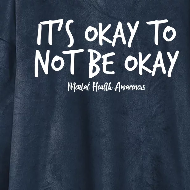 It's Okay To Not Be Okay Mental Health Awareness Hooded Wearable Blanket