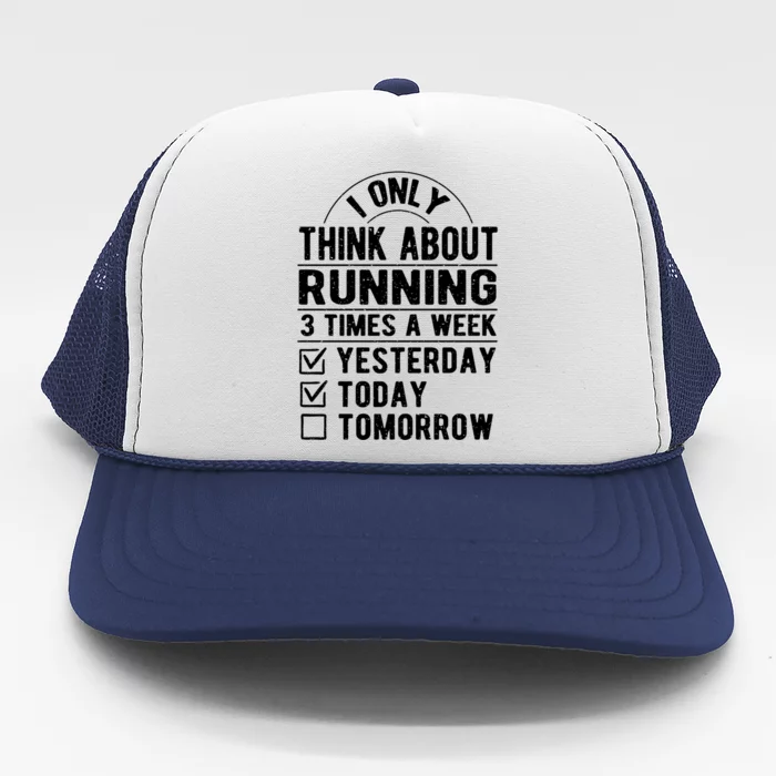 I Only Think About Running Funny Runner Humor Marathon Great Gift Trucker Hat