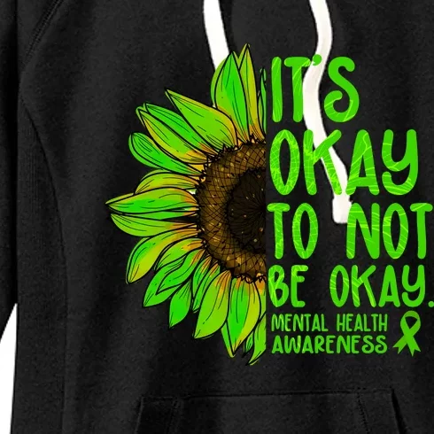 It's Okay To Not Be Okay Mental Health Awareness Green Sunflower Women's Fleece Hoodie