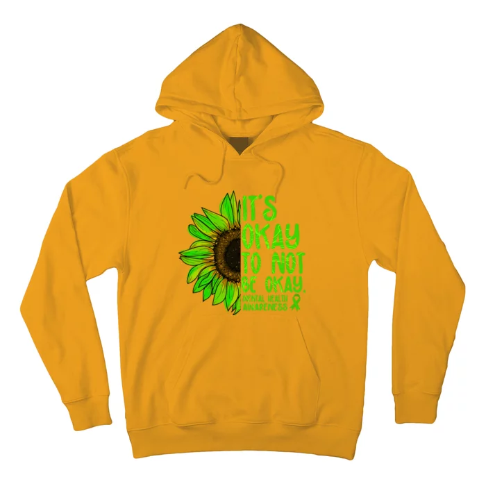 It's Okay To Not Be Okay Mental Health Awareness Green Sunflower Hoodie