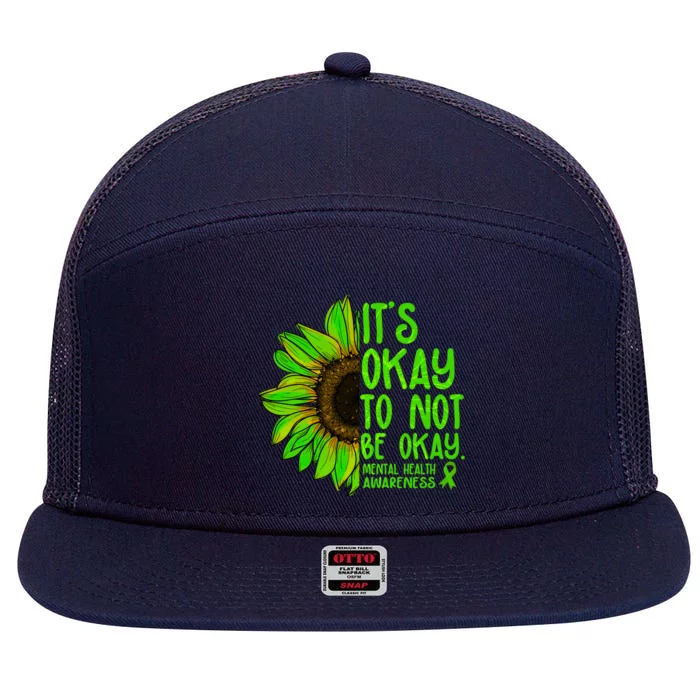 It's Okay To Not Be Okay Mental Health Awareness Green Sunflower 7 Panel Mesh Trucker Snapback Hat