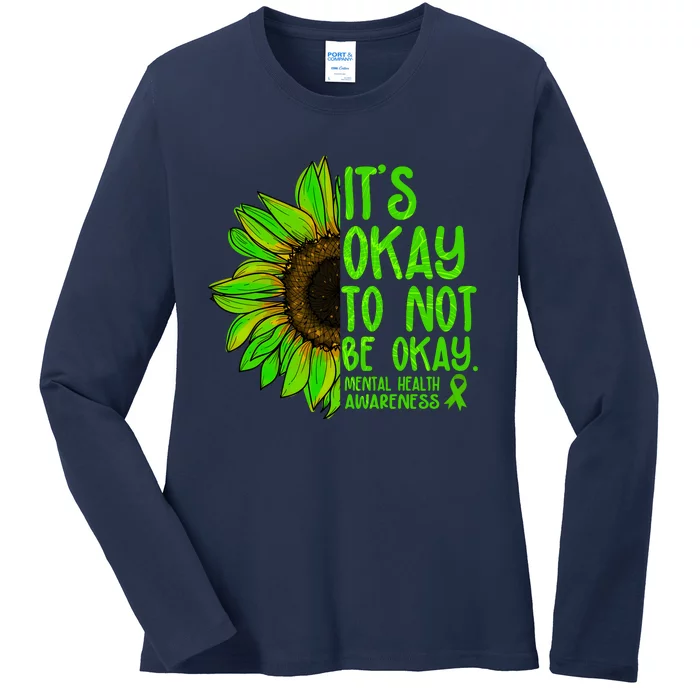 It's Okay To Not Be Okay Mental Health Awareness Green Sunflower Ladies Long Sleeve Shirt