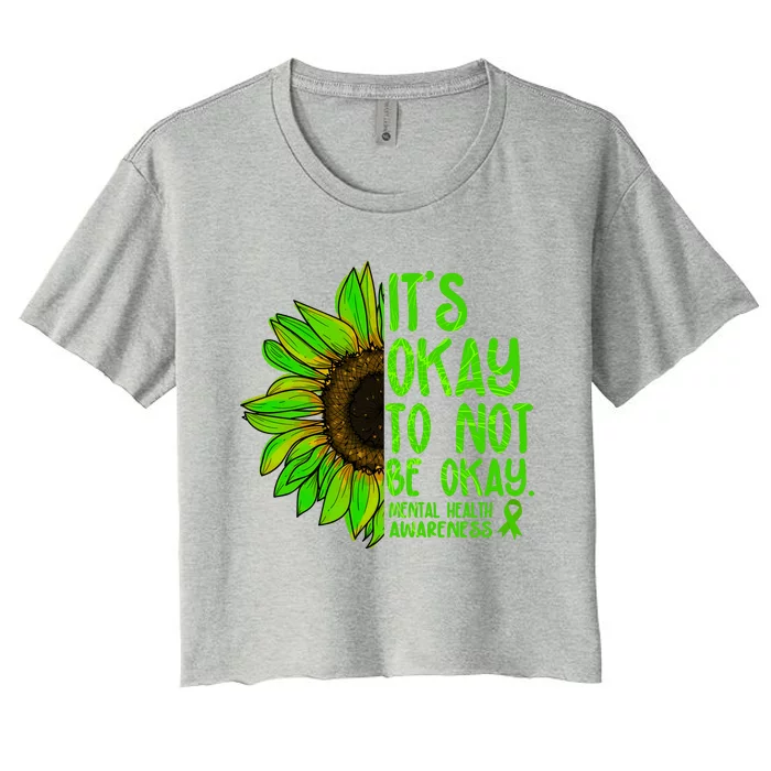 It's Okay To Not Be Okay Mental Health Awareness Green Sunflower Women's Crop Top Tee