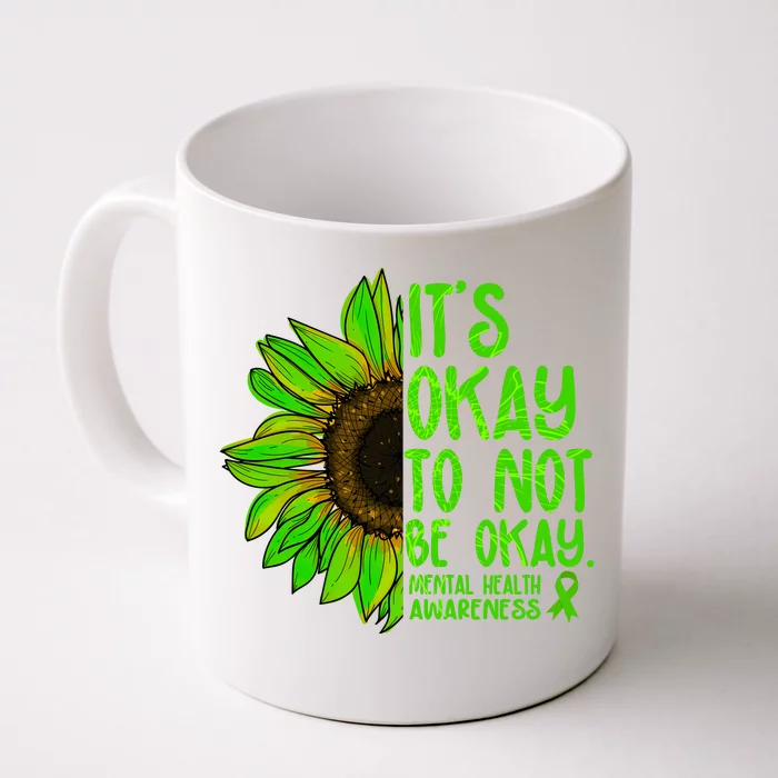 It's Okay To Not Be Okay Mental Health Awareness Green Sunflower Front & Back Coffee Mug