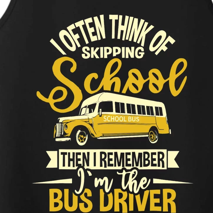 I Often Think Of Skipping School - School Bus Driver Performance Tank