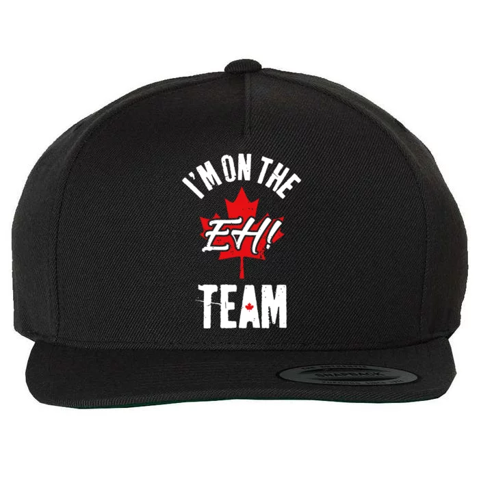 Im On The Eh Team Sports Funny Happy Canada Day Wool Snapback Cap