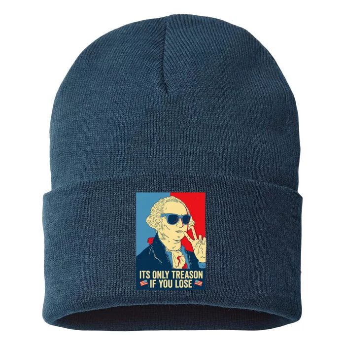 Its Only Treason If You Lose George Washington Sustainable Knit Beanie