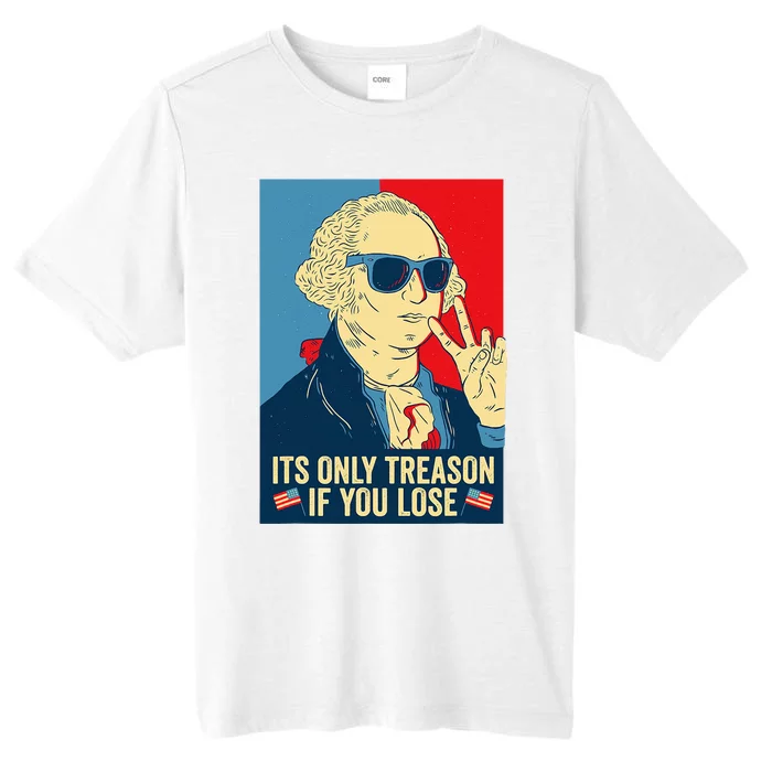 Its Only Treason If You Lose George Washington ChromaSoft Performance T-Shirt